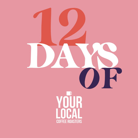 12 Days of Your Local -  PRE-ORDER AVAILABLE SOON